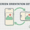 Screen Orientation Detection
